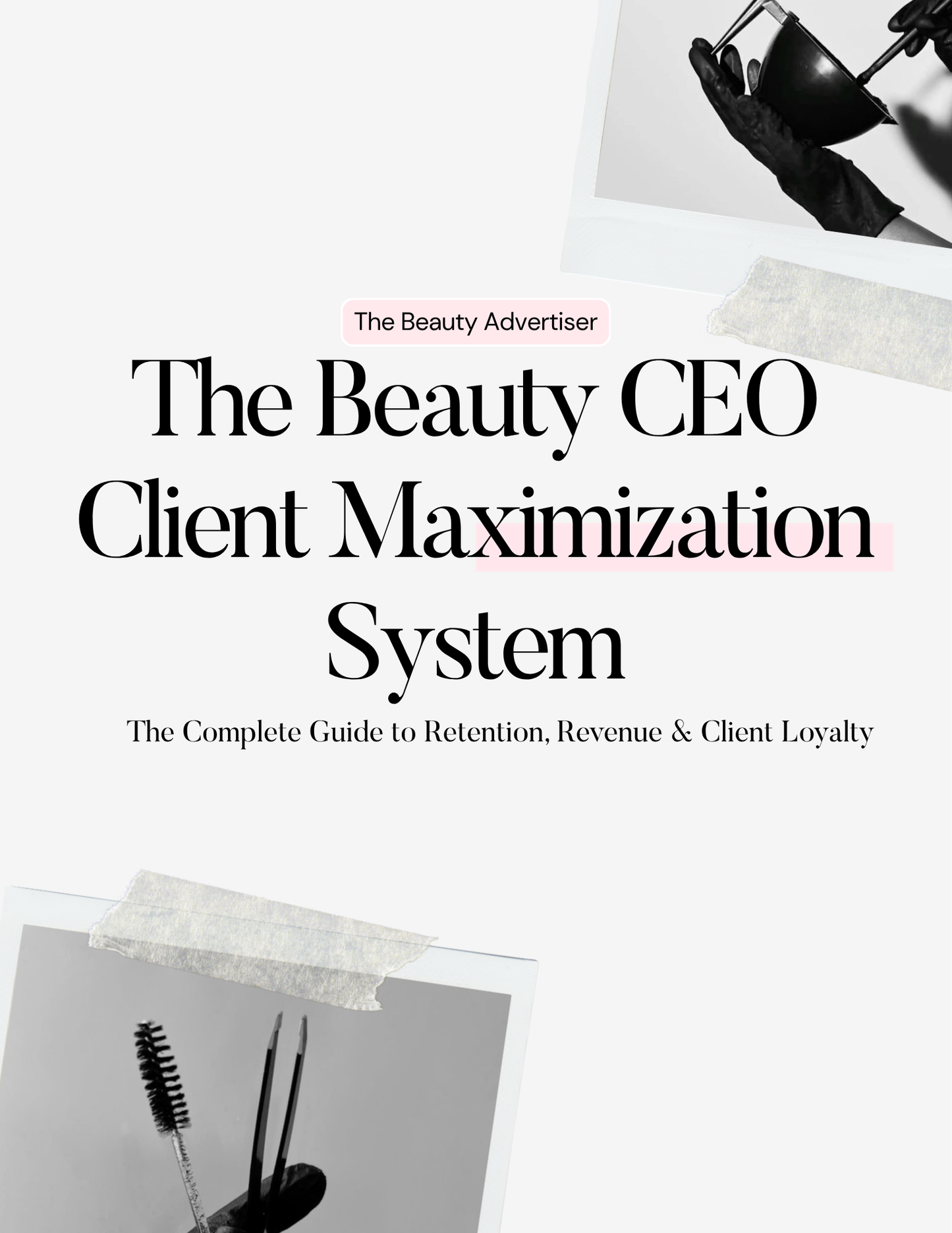 The Beauty CEO's Guide to Client Maximization